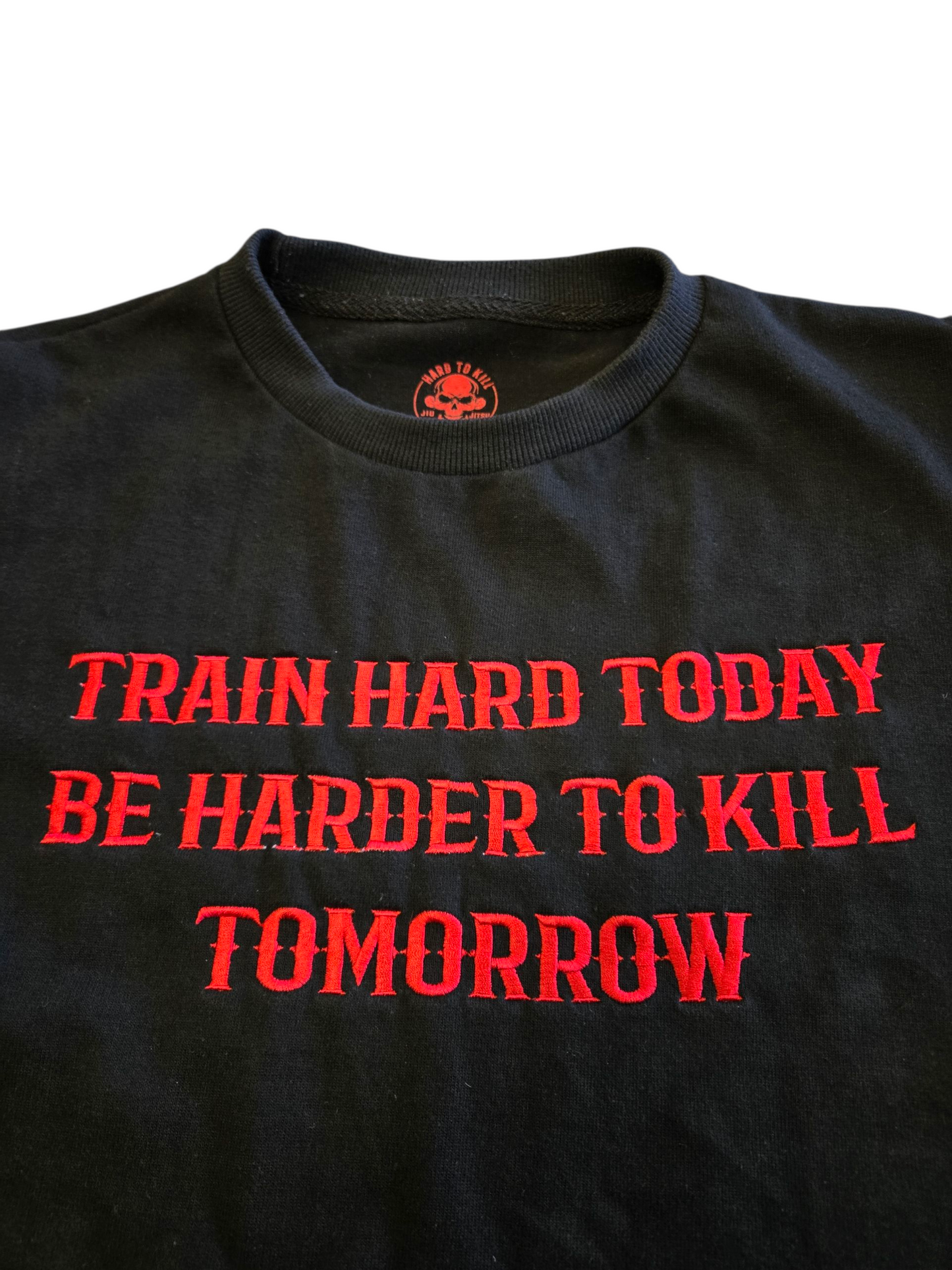 Train Hard Be Harder To Kill